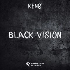 KENØ -  Black Vision (FREE DL)