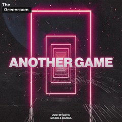 Justmylørd & Maski & Banga - Another Game