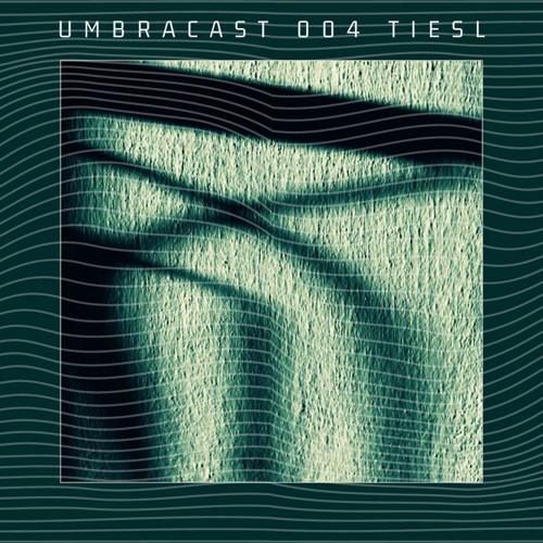 UmbraCast 004 Tiesl