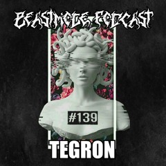 TEGRON // BEASTMODE Podcast #139