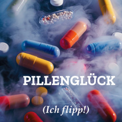Pillenglück