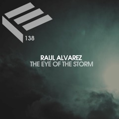 [PREMIERE] | Raul Alvarez - The Eye Of The Storm (360 Mix) [EKT000138]