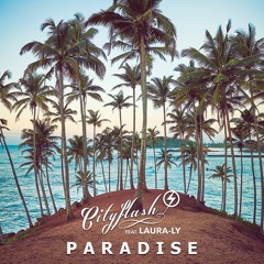 Cityflash - Paradise (feat.Laura - Ly)