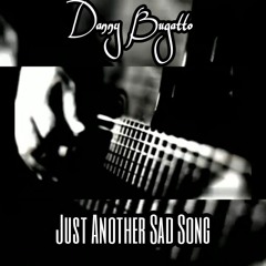Just Another Sad Song