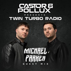 Twin Turbo Radio Ep. 17 (Michael Parker Guest Mix)