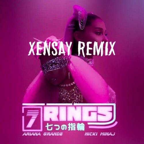 Stream Ariana Grande - 7 Rings (Xensay Remix) by Xensay | Listen online for  free on SoundCloud