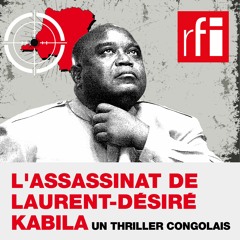 L'assassinat de Laurent-Désiré Kabila, un thriller congolais (2/4): «Tentative de justice»