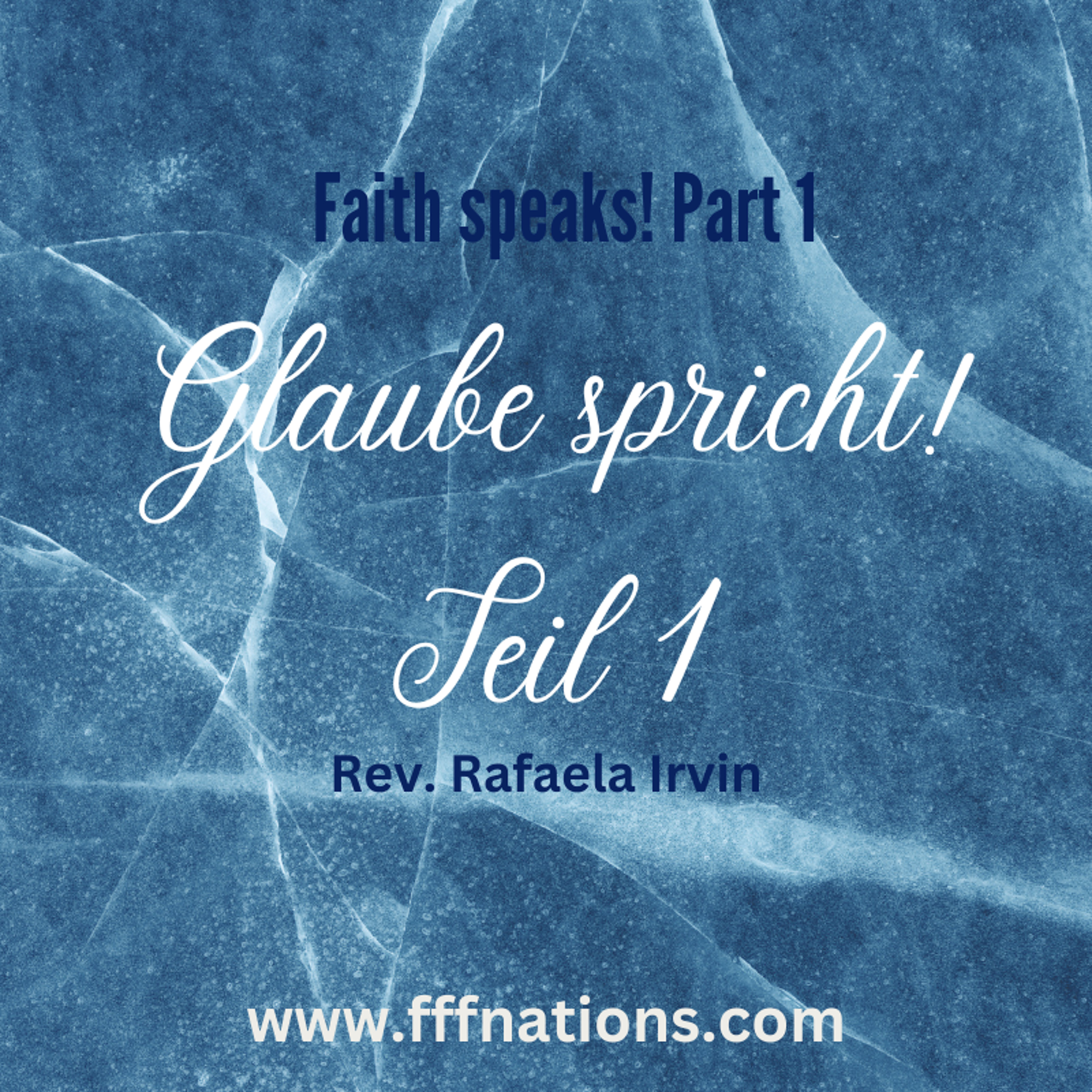 3. Glaube spricht! Teil 1 / Faith speaks! Part 1 - Rev. Rafaela Irvin episode artwork