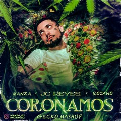 Gecko x Coronamos (Rojano & Manza Mashup) - Oliver Heldens, JC Reyes