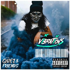 Qüez & Friends EP. 63: Vibrations