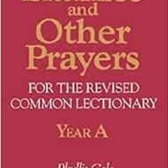 [FREE] EPUB ✓ Litanies and Other Prayers for the Revised Common Lectionary Year A by