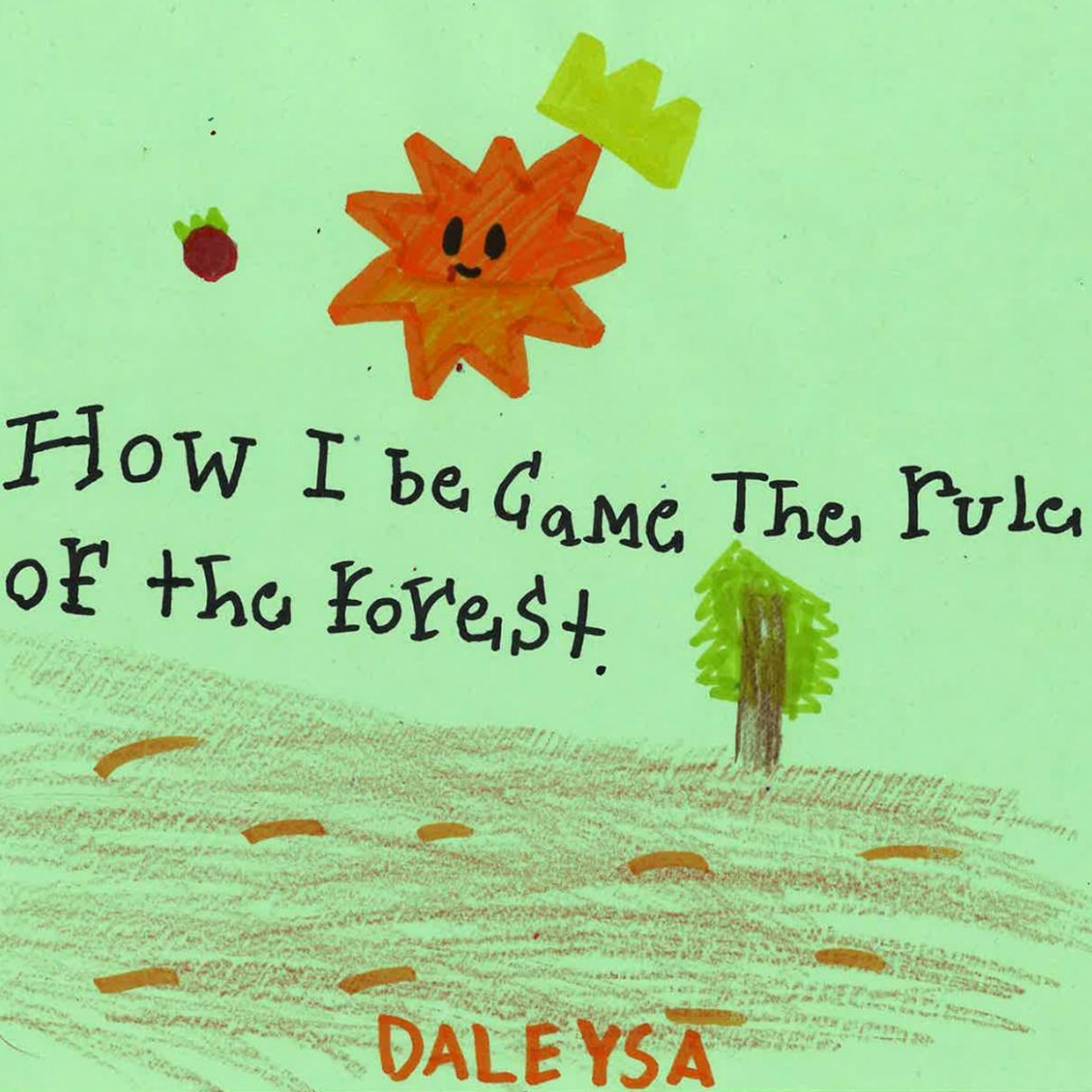 The Way I Ruled the Forest by Daleysa episode artwork