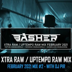 Uptempo Raw / Xtra Raw Mix February 2021 #2 (with Dj Pir)