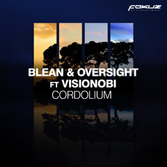 Blean & Oversight - Cordolium (Feat. Visionobi)