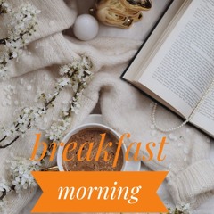 Breakfast Morning