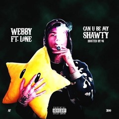 can u be my shawty? w/L0NE (prod. Yugen9k)