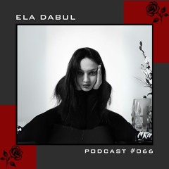 ELA DABUL - PODCAST #066