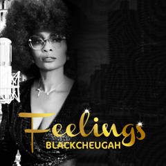 BLACKCHEUGAH - Feelings