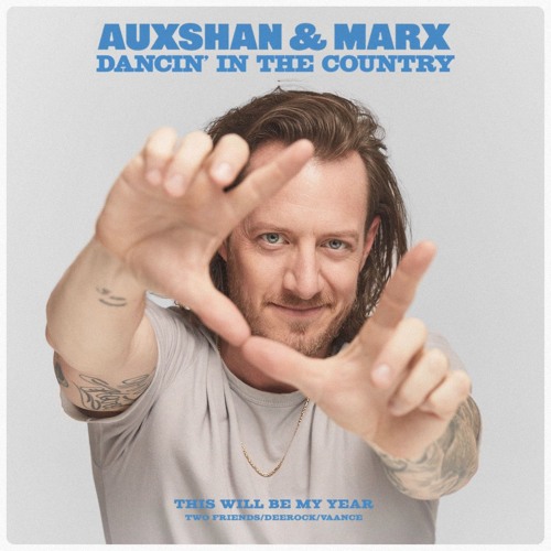 Dancin' In The Country (Auxshan & Marx 'This Will Be My Year' Edit)