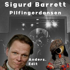 Sigurd Barrett - Pilfingerdansen (Anders. Remix)