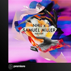 Premiere: Nhii, Samuel Miller - Just Fine - A Tribe Called Kotori
