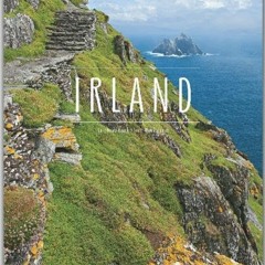 IRLAND - Ein Premium***-Bildband in stabilem Schmuckschuber mit 244 Seiten und über 335 Abbildunge