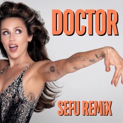 Pharrell ft. Miley Cyrus - Doctor (Work It Out) (Sefu Remix) {FREE DOWNLOAD}