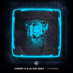 Cheery-O & DJ Sub Zero - Otherside