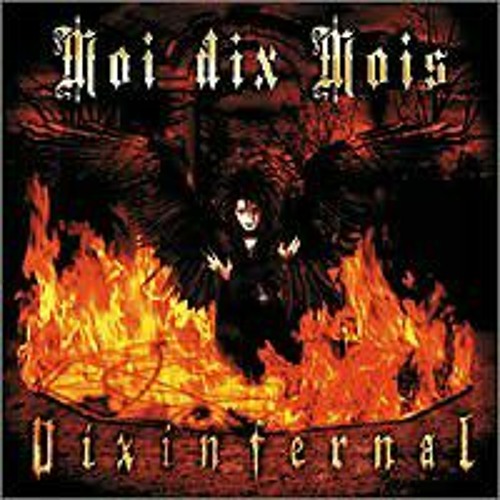 Moi dix Mois - Dix Infernal