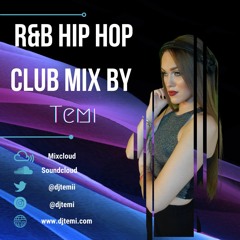 R&B Hip Hop Club Mix by DJ Temi 2023