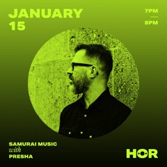 Presha - Samurai Music - HÖR - 15 Jan 2021