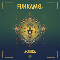 Funkamel - Acainka [FREE DOWNLOAD]