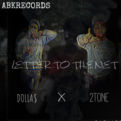 2TONE X DOLLA$ - LETTER TO THE NET