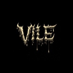 VILE (LIVE FROM YO MAMA'S CRIB)
