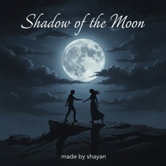 Shadow of the Moon