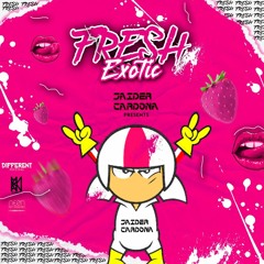 FRESH EXOTIC(JAIDER CARDONA)