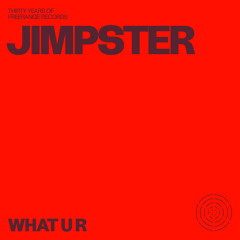 PREMIERE: Jimpster - What U R