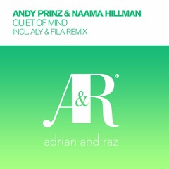Andy Prinz & Naama Hillman - Quiet Of Mind (Aly & Fila Remix)