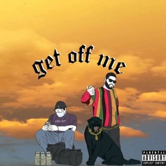GET OFF ME (Feat. Kestro)