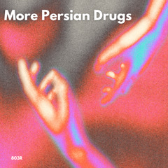 More Persian Drugs