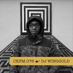 CKFM.076 - DJ Winggold