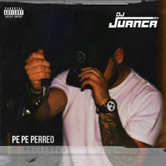 01 DJ JuanCa - Pe Pe Perreo