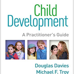 [Free] PDF 🖊️ Child Development: A Practitioner's Guide (Clinical Practice with Chil
