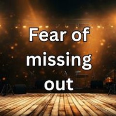 Fear Of Missing Out