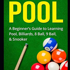 [View] KINDLE 📪 How To Play Pool: A Beginner’s Guide to Learning Pool, Billiards, 8