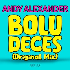 Andy Alexander . BOLUDECES (Original Mix)
