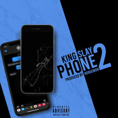 King Slay - Phone 2