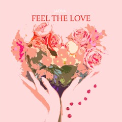 JAOVA - Feel The Love [OUT NOW]