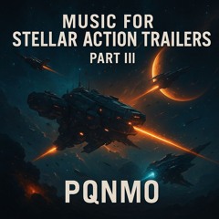 Music for Stellar Action Trailers Part III