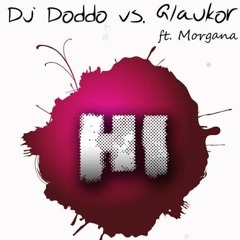 Dj Doddo vs Glaukor ft. Morgana - Hi(Angel Sound ID Remix).mp3